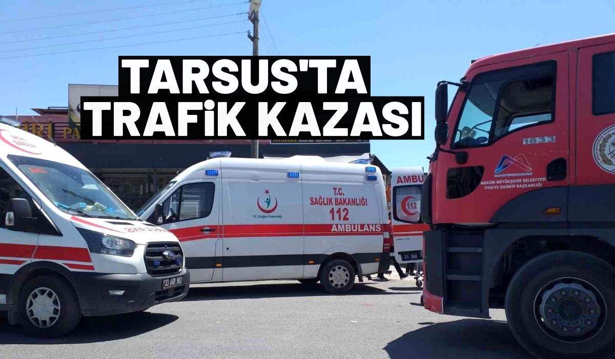 Tarsus’ta trafik kazasında 3 kişi yaralandı